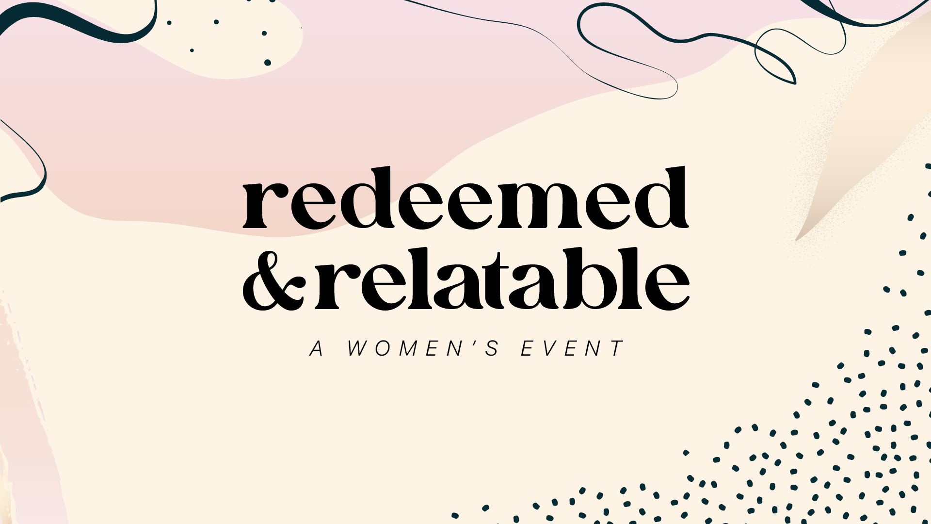 Redeemed & Relatable Women’s Event