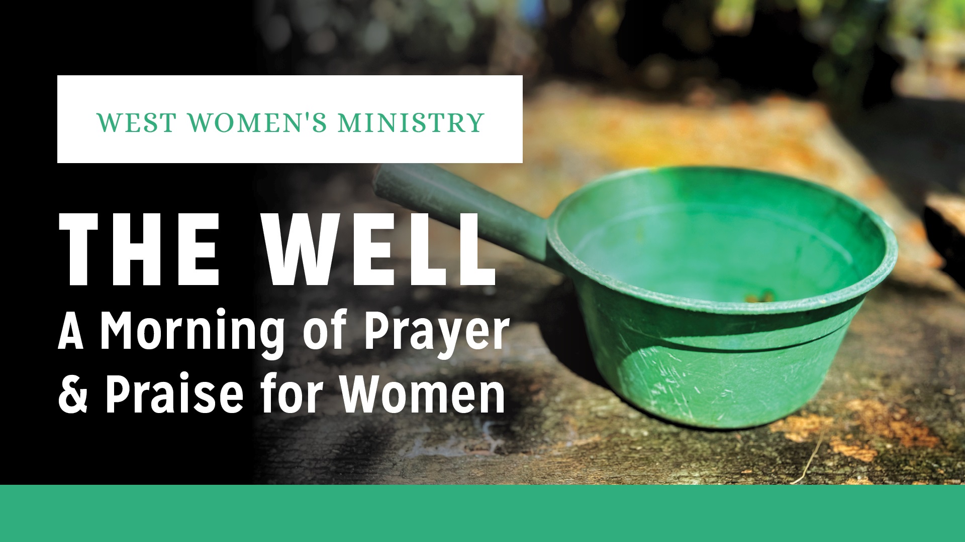 The Well: A Morning of Prayer and Praise for Women -West
